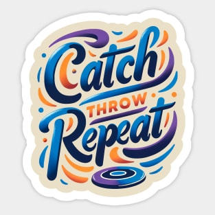 Catch, throw, repeat Sticker